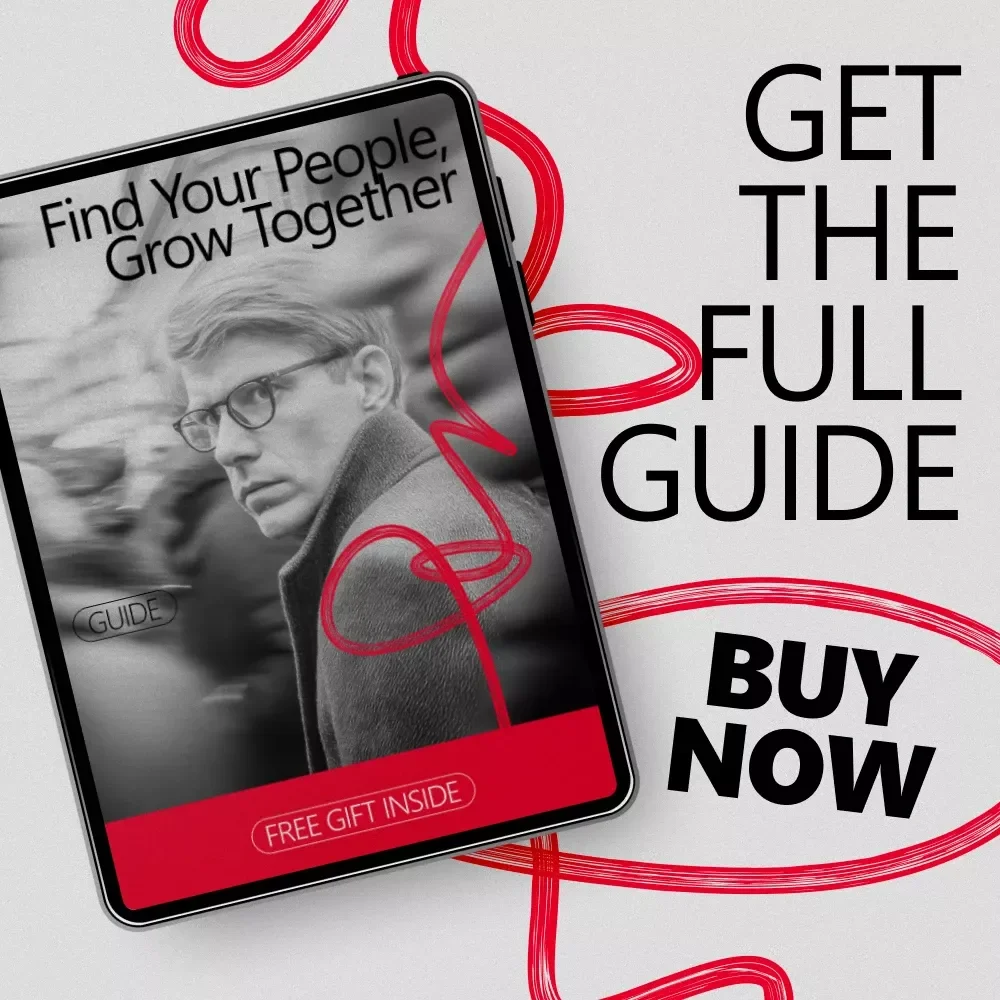 Find Your People, Grow Together – Ultimate Guide on How to Build a Supportive Friend Group, Strengthen Connections, and Grow Meaningful Relationships