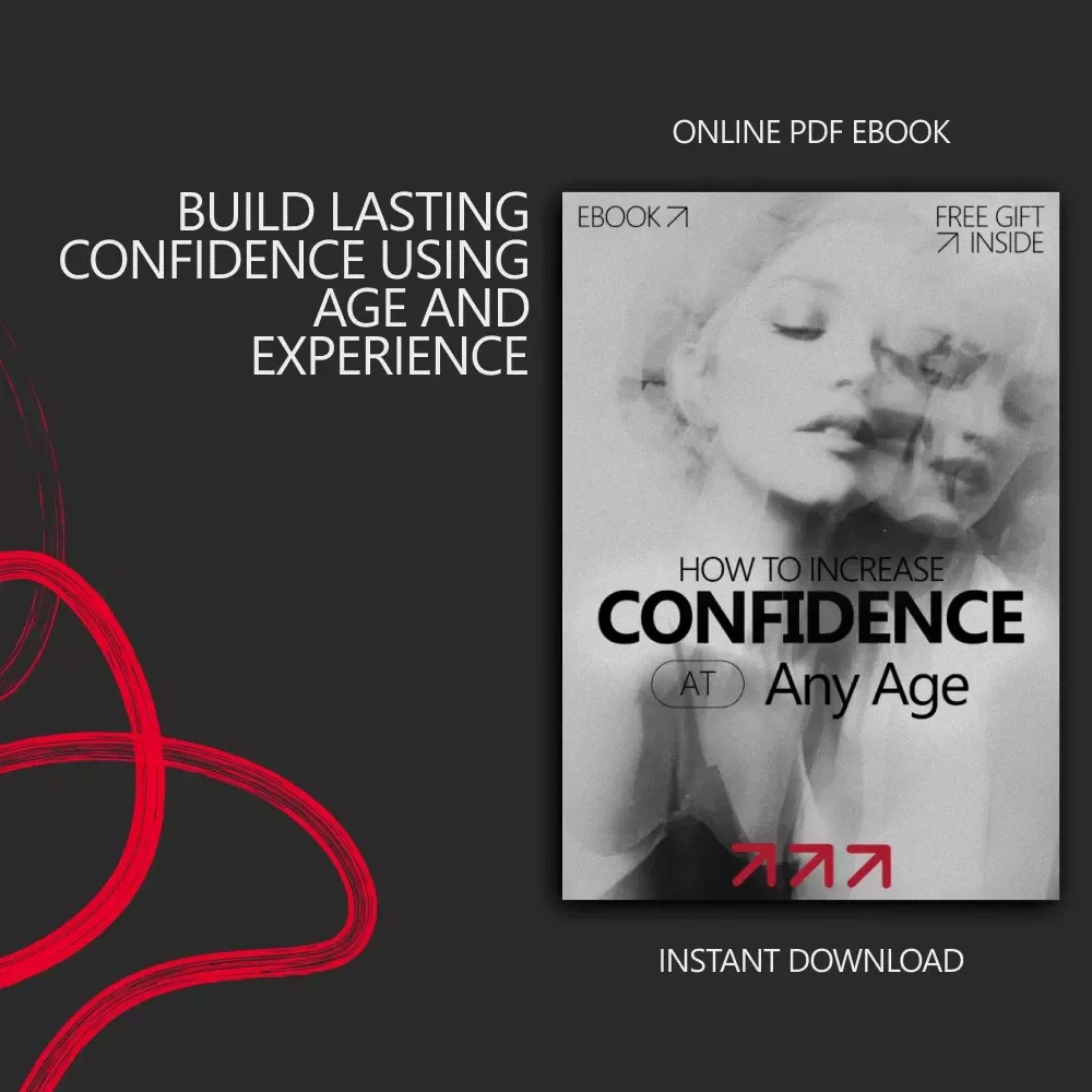 How to Increase Confidence at Any Age – Practical Confidence-Building eBook for Personal Growth, Self-Trust, and Age-Proof Mindset