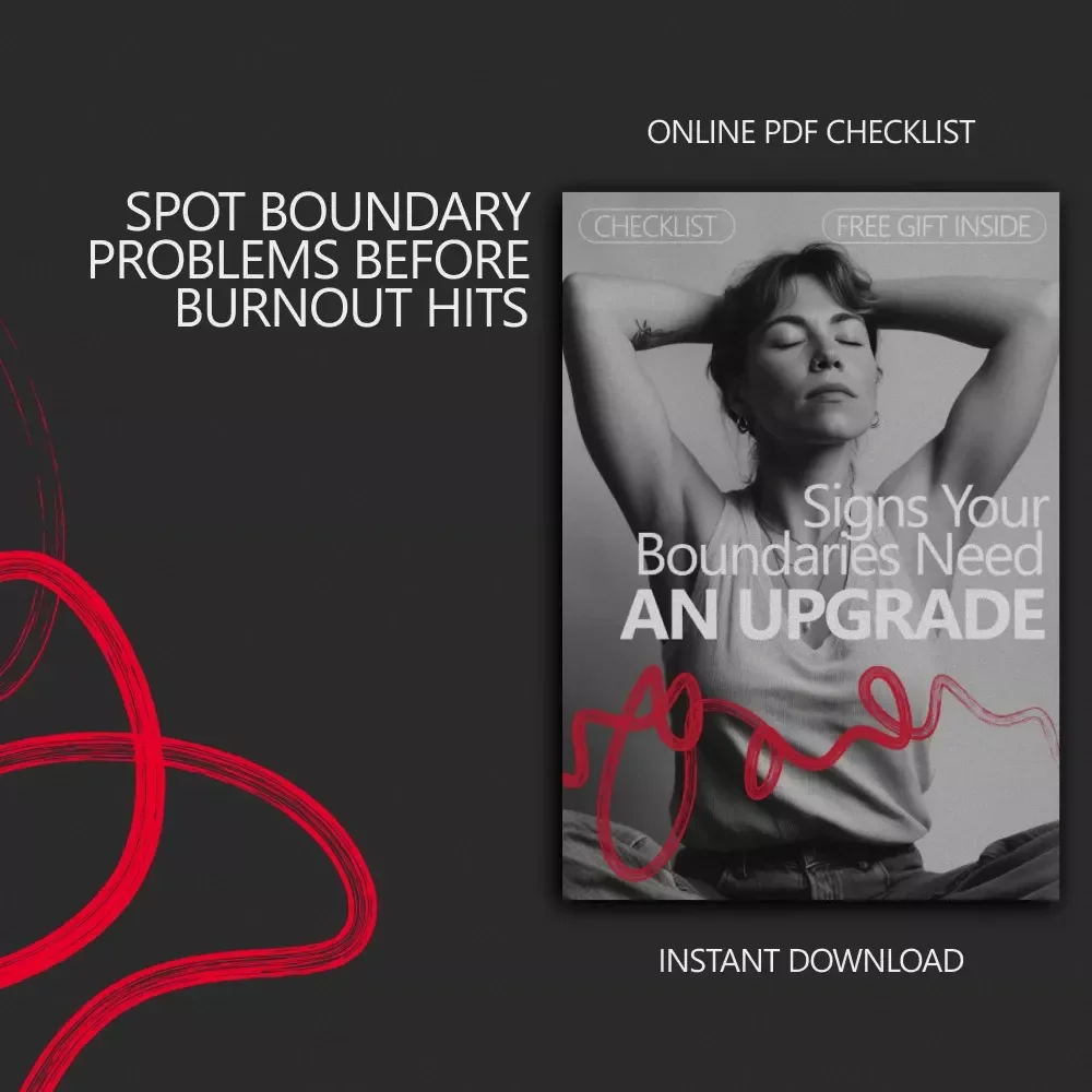 Signs Your Boundaries Need an Upgrade | Self-Awareness Checklist for Emotional Health, Burnout Recovery & Signs You Need Better Boundaries