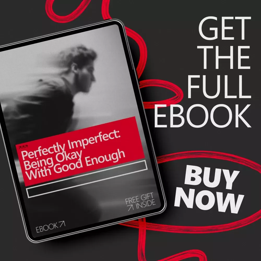 Perfectly Imperfect: Being Okay with Good Enough – Mindset Reset eBook for Learning How to Be Okay with Good Enough, Reducing Perfectionism, and Building Confident Habits