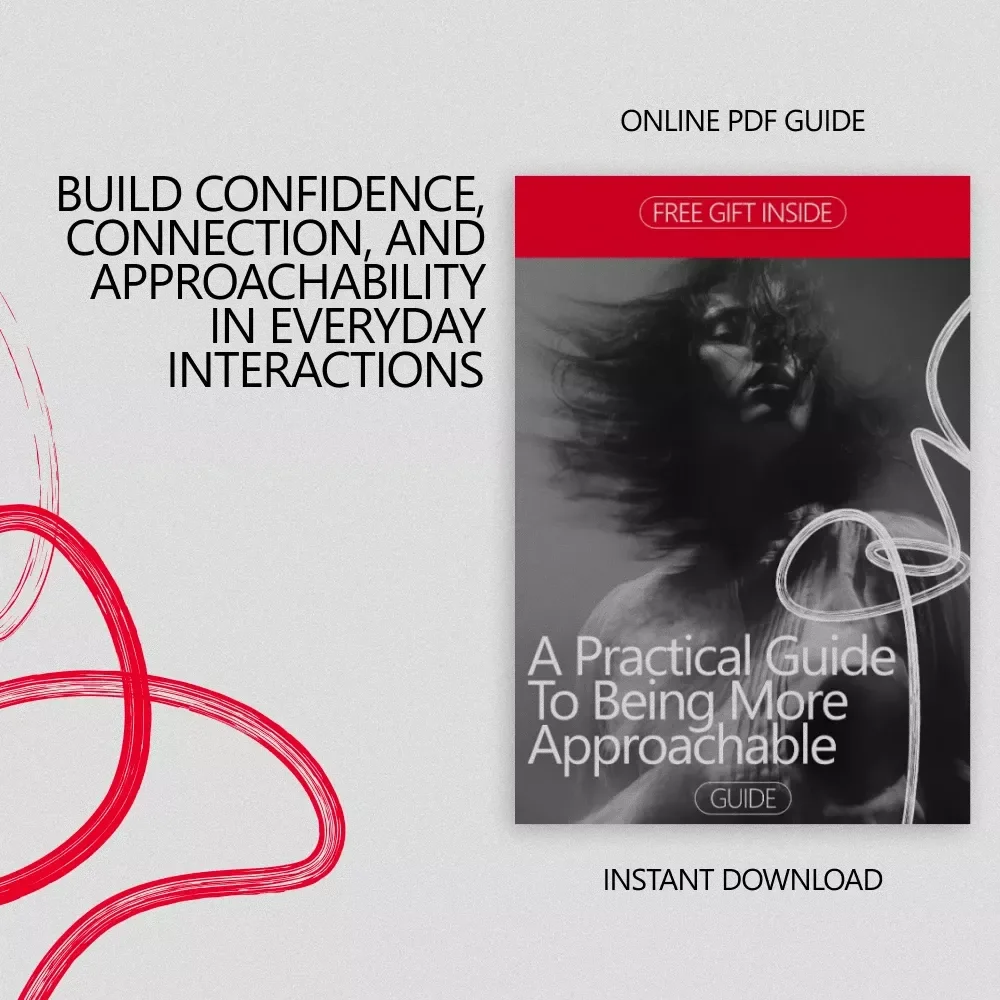 A Practical Guide to Being More Approachable | Learn How to Be More Approachable in Work, Life & Online