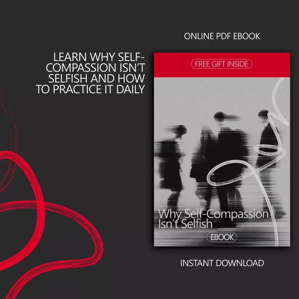 Why Self-Compassion Isn’t Selfish | Gentle Guide for Emotional Growth, Boundaries, and Confidence | Is Self Compassion Selfish eBook