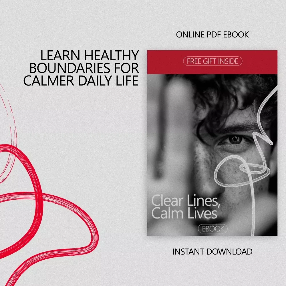 Clear Lines, Calm Lives: A Practical eBook Answering what are healthy boundaries for Emotional Balance & Everyday Peace