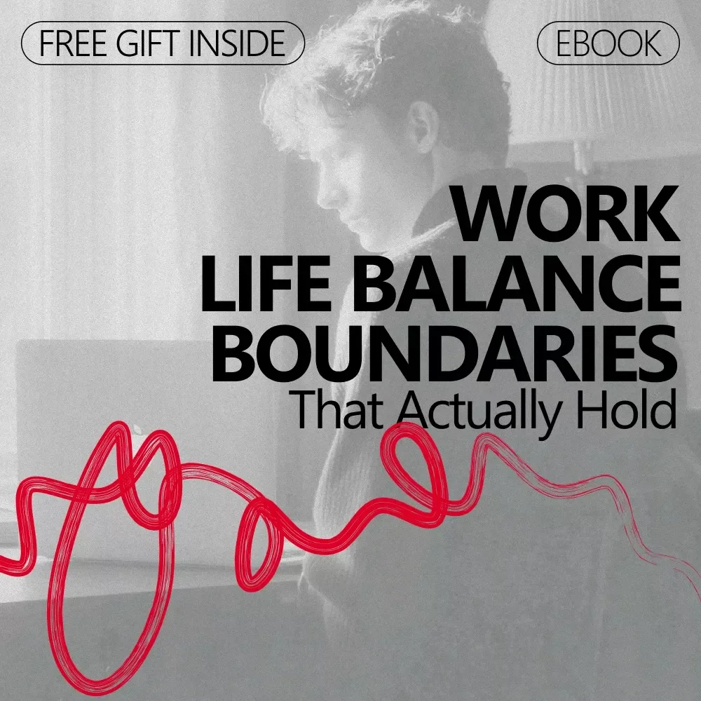 Work Life Balance Boundaries That Actually Hold – Practical eBook for Setting Healthy Work Life Balance Boundaries Without Guilt
