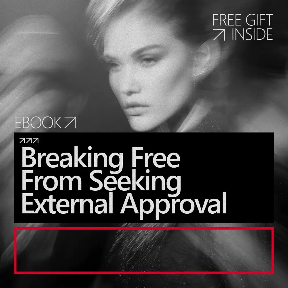 Breaking Free from Seeking External Approval – Empowering Self-Confidence eBook
