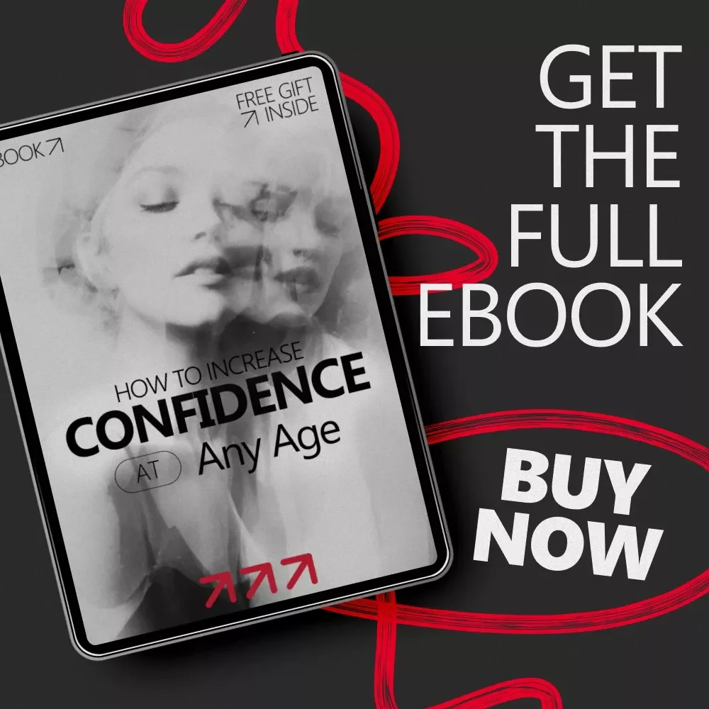 How to Increase Confidence at Any Age – Practical Confidence-Building eBook for Personal Growth, Self-Trust, and Age-Proof Mindset