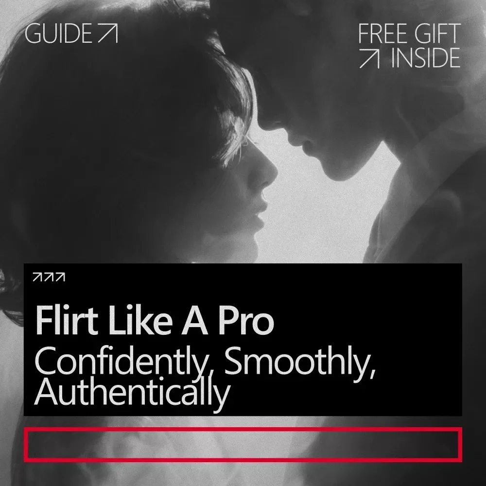 Flirt Like a Pro: Confidently, Smoothly, Authentically – A Practical Guide on How to Flirt Confidently, Build Attraction, and Communicate with Ease