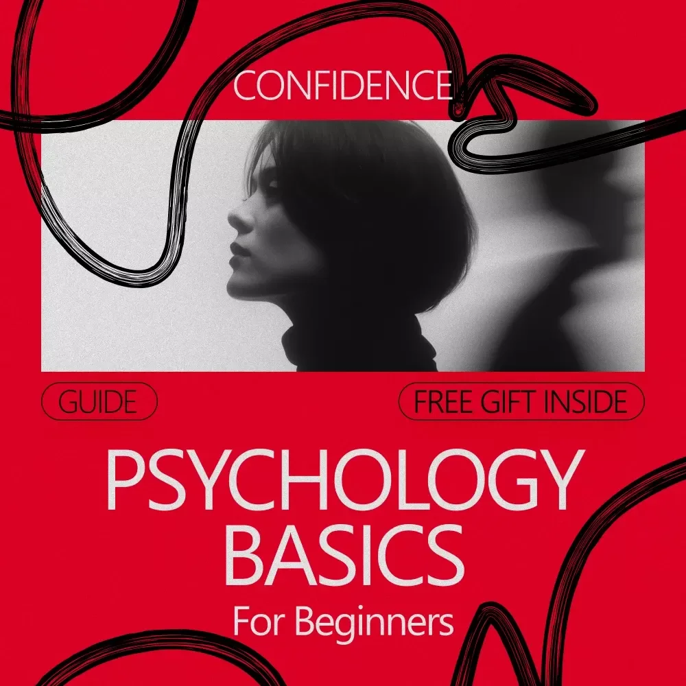 Confidence Psychology Basics for Beginners - A Complete Guide to Building Self-Belief
