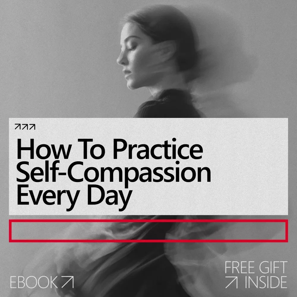 How to Practice Self-Compassion Every Day | Practical eBook Guide on how to practice self compassion for Emotional Wellness & Inner Kindness