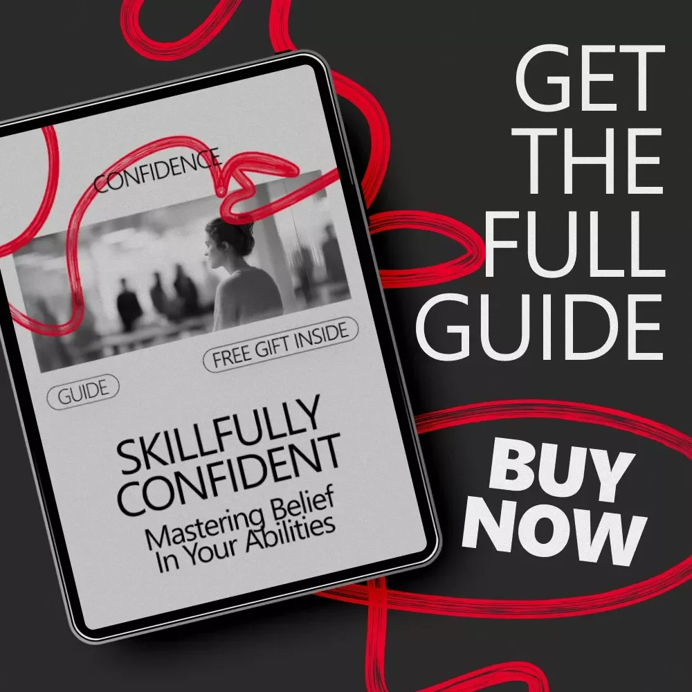 Skillfully Confident: Mastering Belief in Your Abilities | How to Be Confident With Your Skills Digital Guide for Personal Growth & Self-Belief