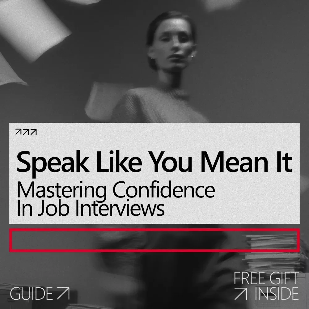 Speak Like You Mean It: Mastering Confidence in Job Interviews – How to Sound Confident in a Job Interview Guide, Interview Success Digital Download
