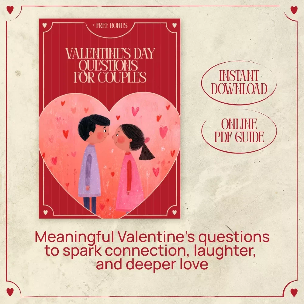 Valentine’s Day Questions – Valentine’s Day Questions for Couples | Deep Conversation Starters, Romantic Prompts & Connection-Building eBook