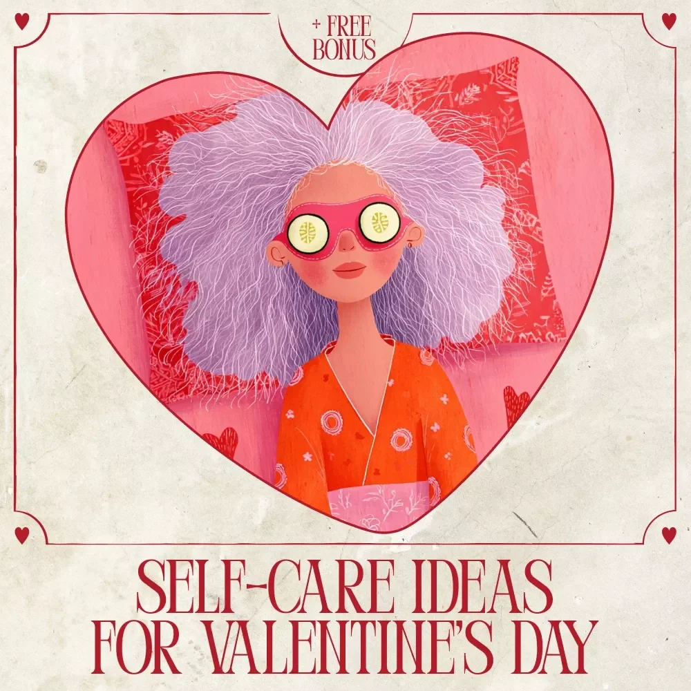 Self-Care Ideas for Valentine’s Day – A Thoughtful Guide for Mindful Moments, Cozy Comforts & Creative Self-Love