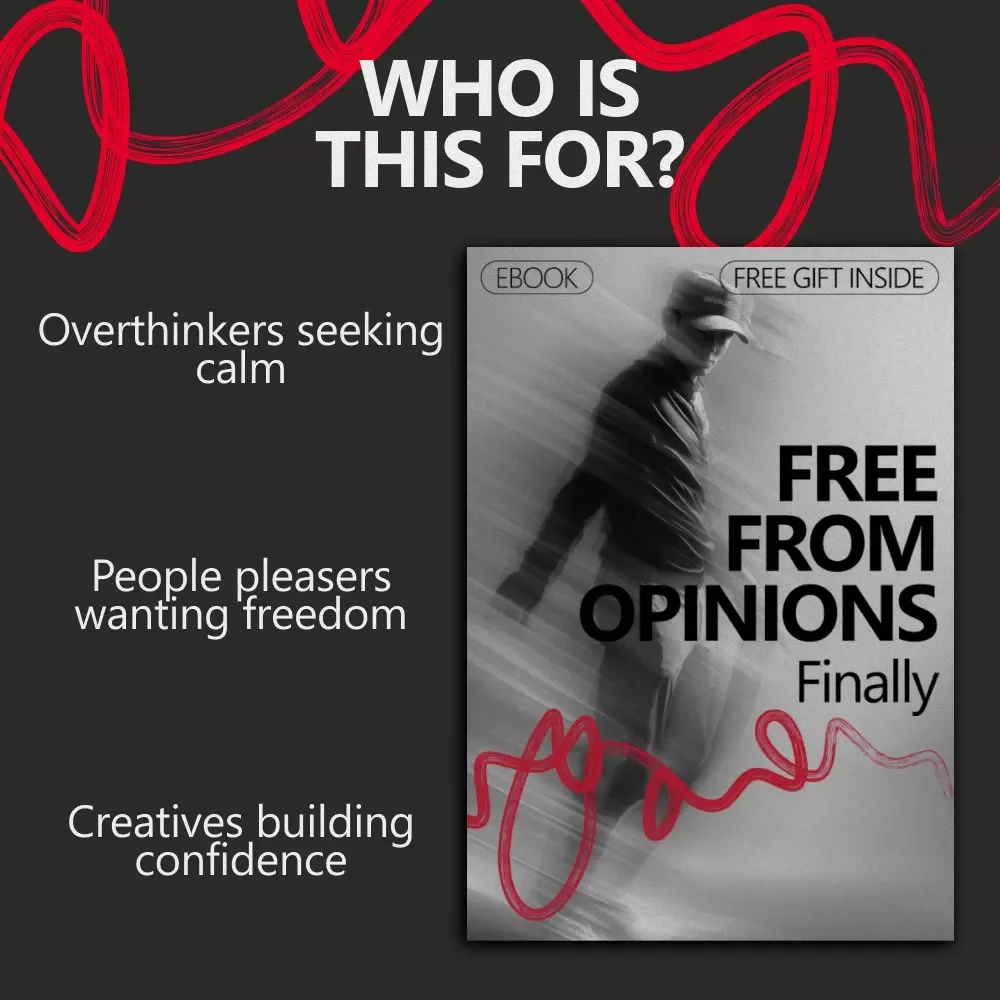 Free From Opinions, Finally: An Empowering eBook Guide on how to stop caring what others think of you & Build Unshakable Confidence