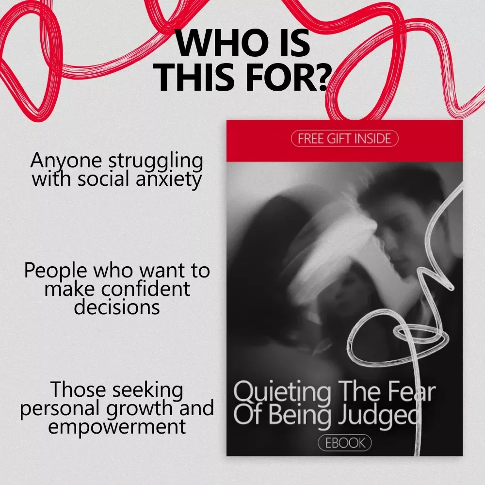Quieting the Fear of Being Judged: A Guide to Overcoming Judgment Anxiety and Building Confidence