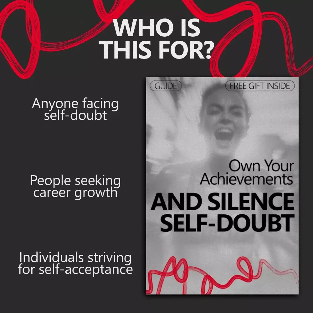 Own Your Achievements and Silence Self-Doubt: A Guide to Overcoming Imposter Syndrome for High Achievers
