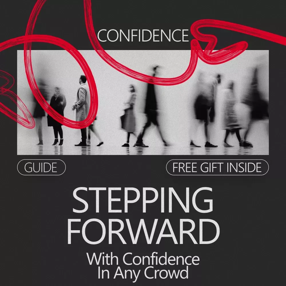Stepping Forward with Confidence in Any Crowd – A Guide on How to Feel Confident in a Group of Strangers