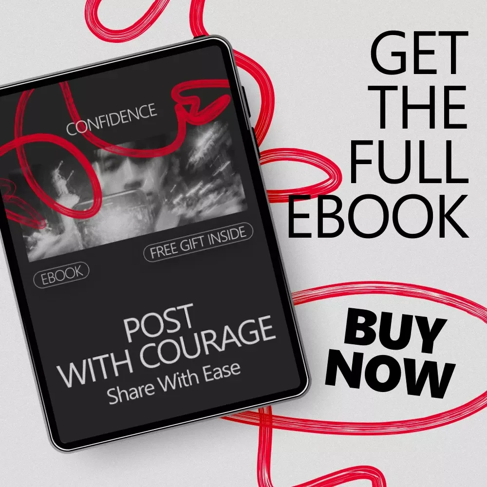 Post With Courage, Share With Ease: How To Post On Social Media Without Fear – eBook Guide