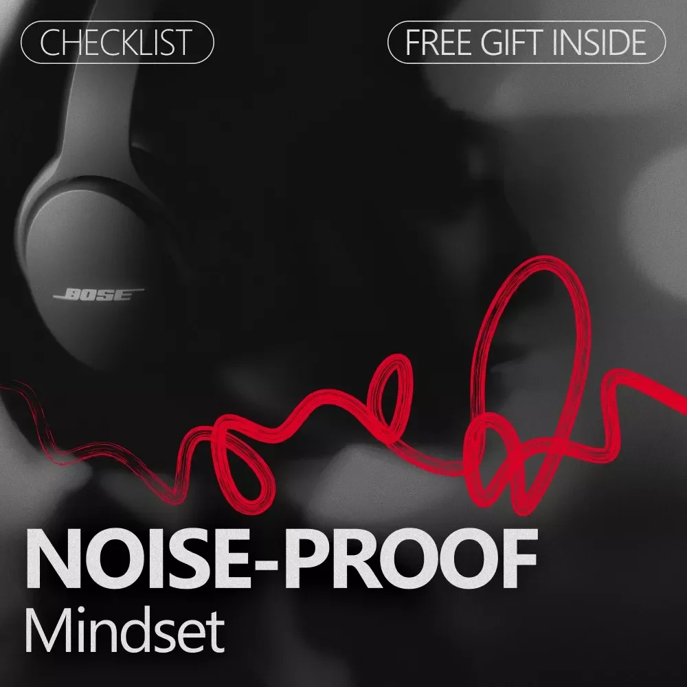 Noise-Proof Mindset Checklist: Your Guide to Ignoring Negative Opinions and Reclaiming Your Peace