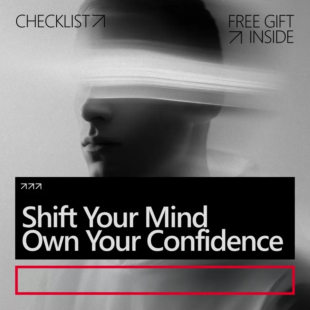 Shift Your Mind, Own Your Confidence: Quick Mindset Shift for Confidence Digital Checklist