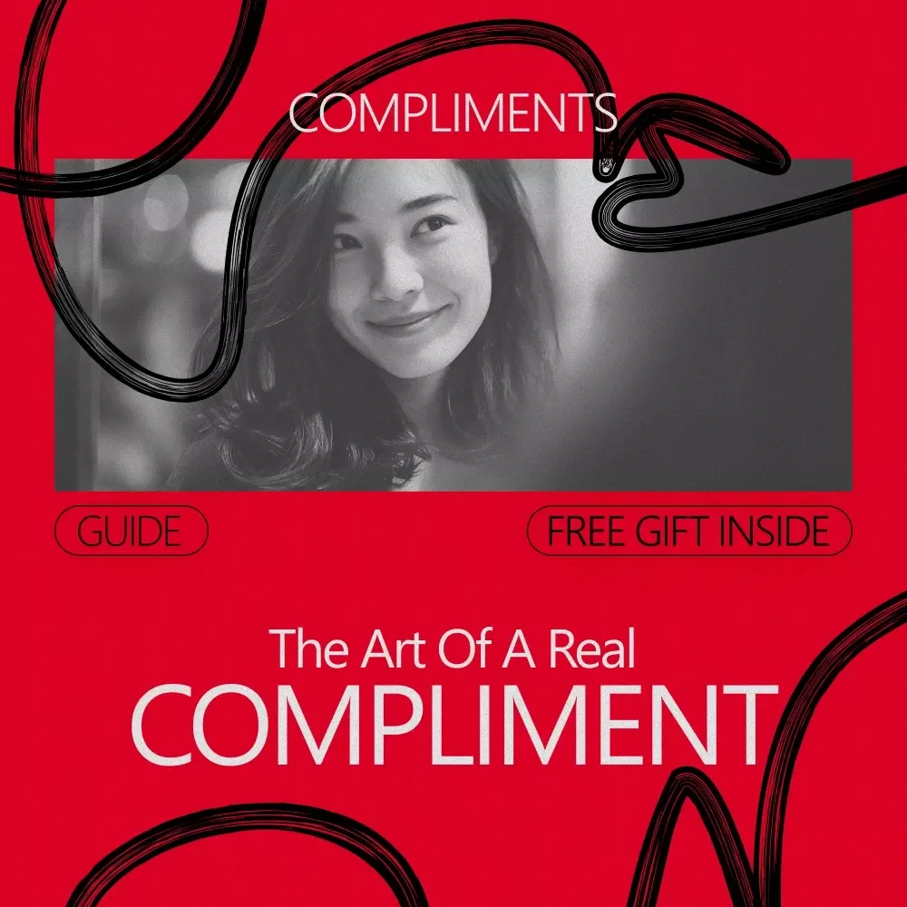 The Art of a Real Compliment: How to Give a Genuine Compliment in Every Situation