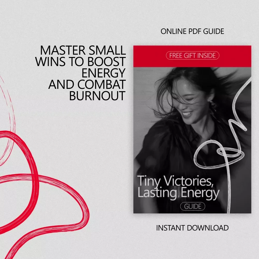 Tiny Victories, Lasting Energy: Celebrate Small Wins to Reduce Burnout and Boost Motivation