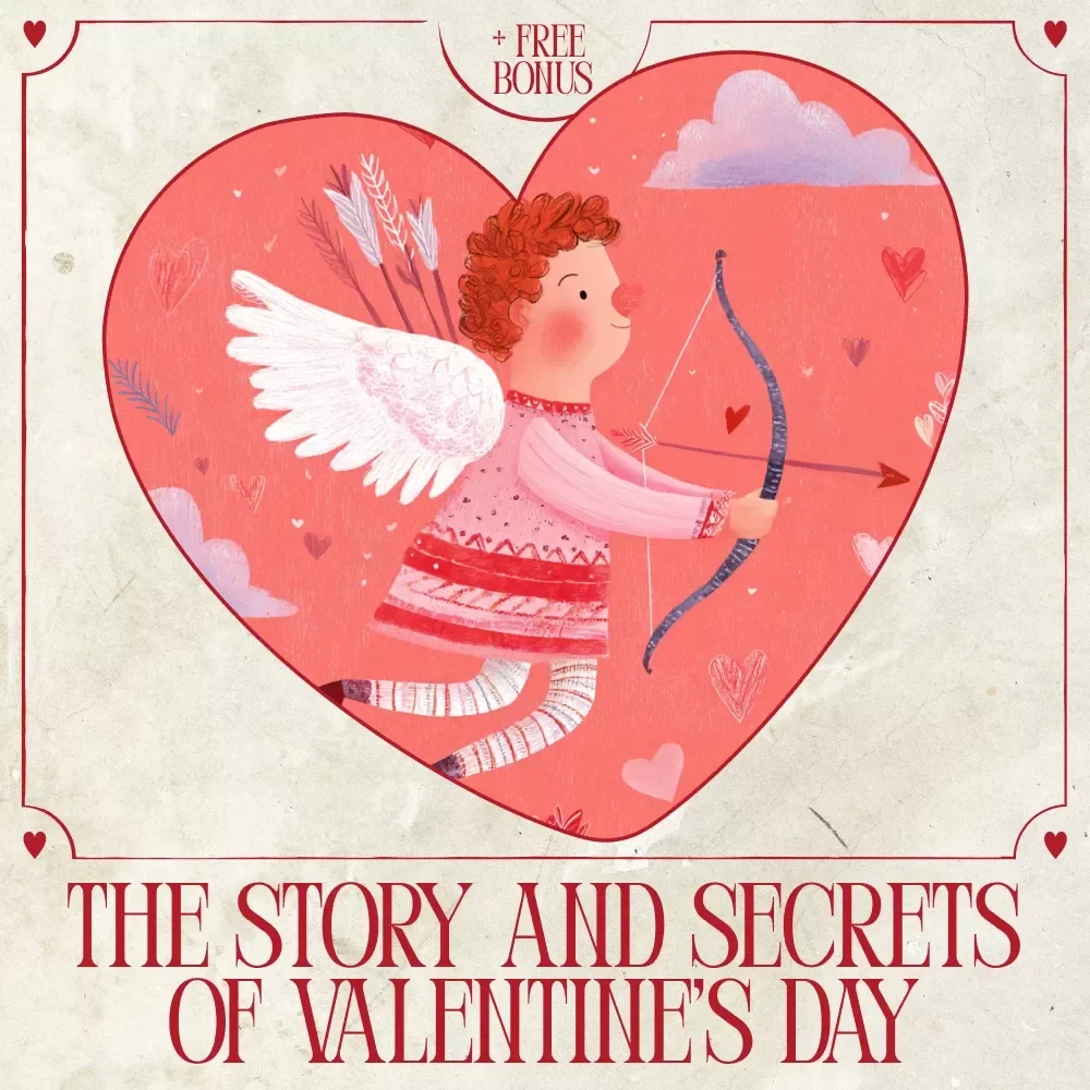 The Story and Secrets of Valentine’s Day | A Deep Dive into Valentine’s Day History and Origin | Romantic Traditions, Symbols & Global Love Guide eBook