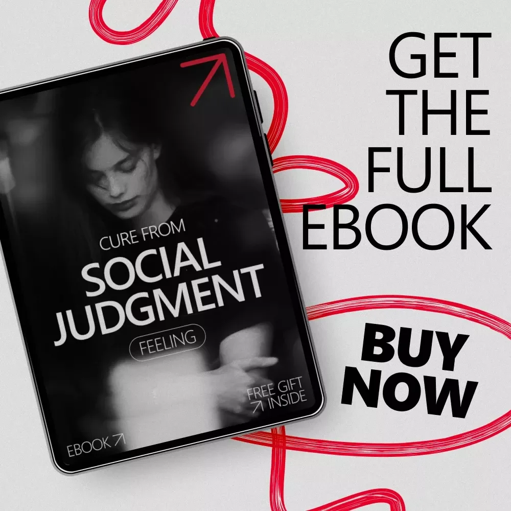Cure From Social Judgment Feeling – eBook Guide for Overcoming Fear of Judgment in Social Situations, Build Calm Confidence, Reduce Social Anxiety, Digital Download