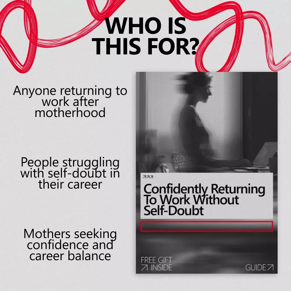 Confidently Returning to Work Without Self-Doubt: A Guide for Mothers Overcoming Imposter Syndrome