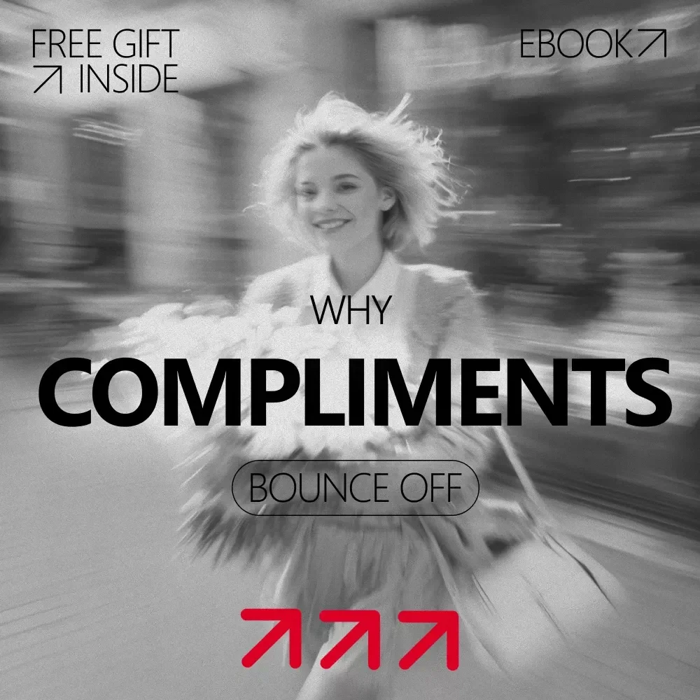 Why Compliments Bounce Off: Understanding and Overcoming Compliment Rejection – eBook Guide