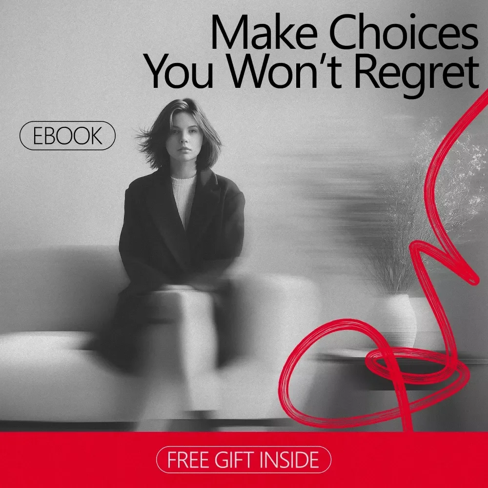 A Practical Guide to Making Choices You Won’t Regret: How to Make a Decision Confidently