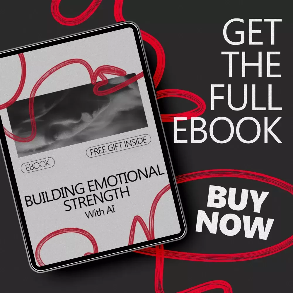 Building Emotional Strength With AI | eBook Guide on how to build emotional strength with ai for Self-Growth, Emotional Resilience & Daily Reflection