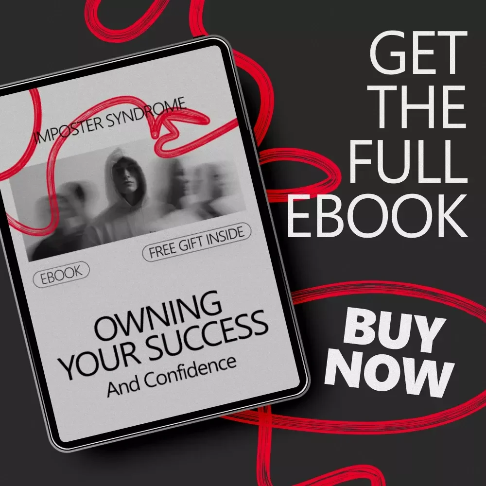Owning Your Success and Confidence: How to Beat Imposter Syndrome for Good - eBook Guide