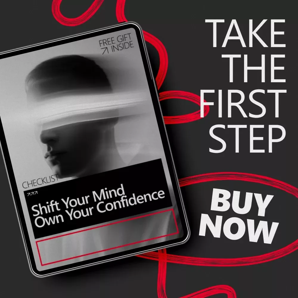 Shift Your Mind, Own Your Confidence: Quick Mindset Shift for Confidence Digital Checklist