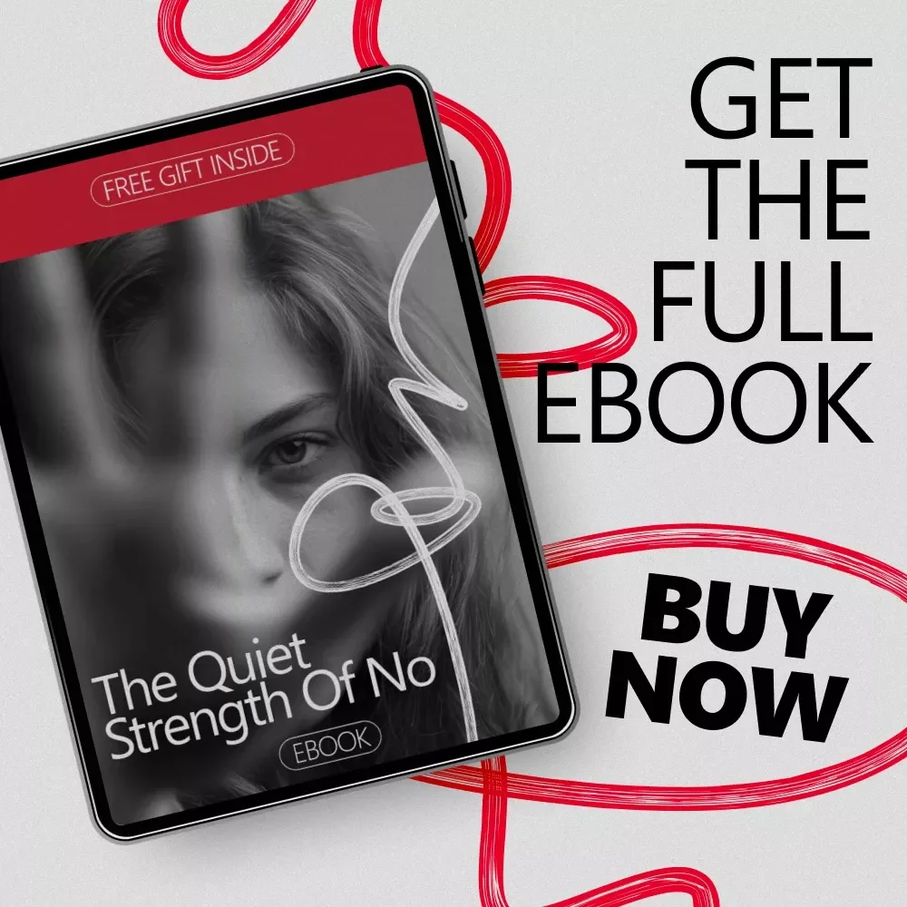 The Quiet Strength of No: A Gentle eBook Guide to Boundaries, Emotional Clarity & guilt after saying no how to cope