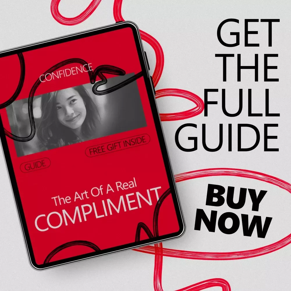 The Art of a Real Compliment: How to Give a Genuine Compliment in Every Situation