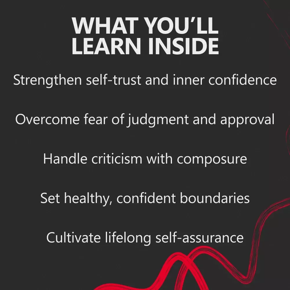 Confident Without Approval: The Ultimate Guide to Building Self-Trust and Internal Confidence