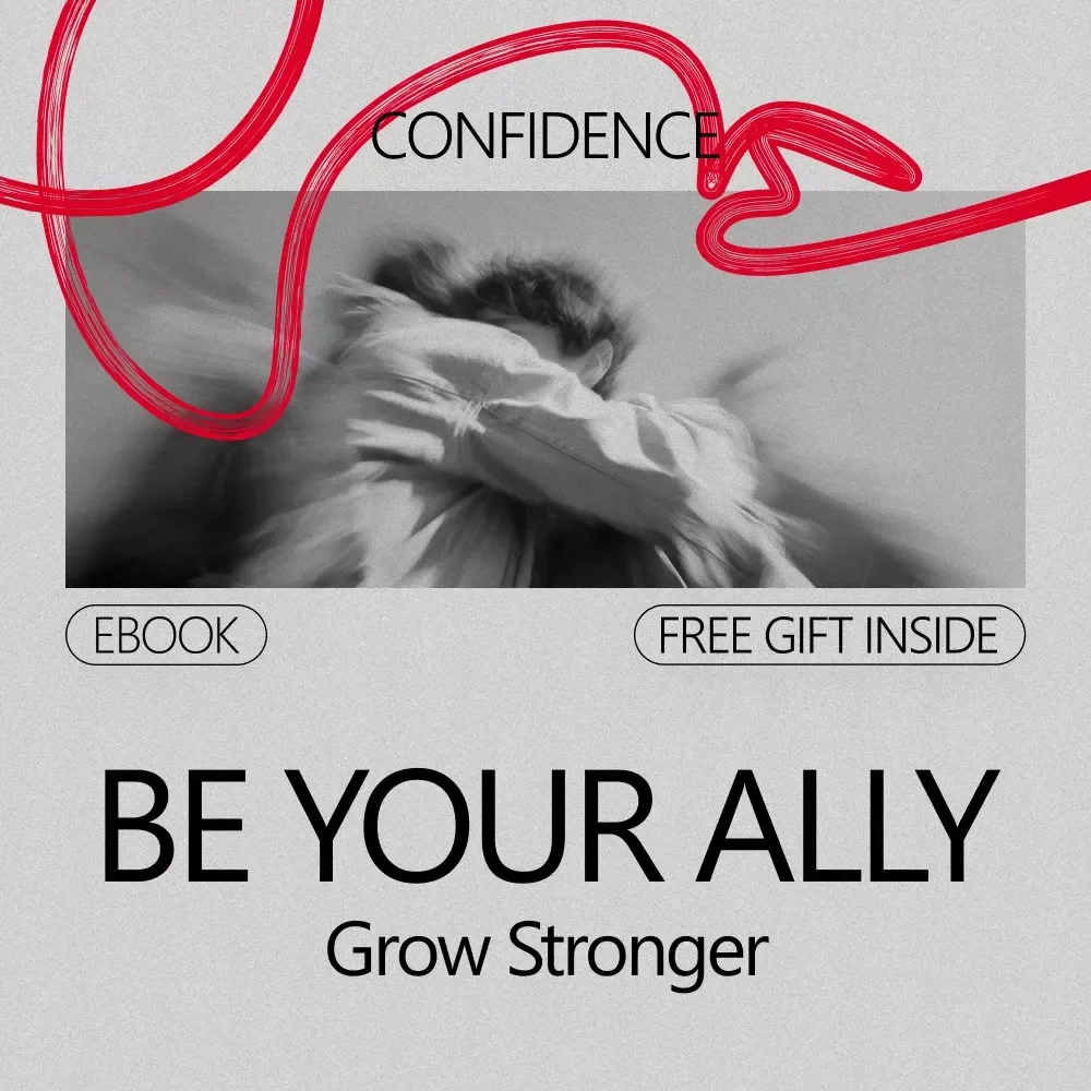 Be Your Ally, Grow Stronger: A Guide to Building Confidence Through Self-Kindness - Digital eBook Download