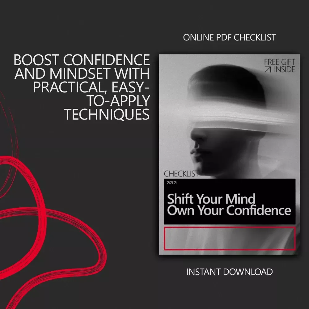 Shift Your Mind, Own Your Confidence: Quick Mindset Shift for Confidence Digital Checklist