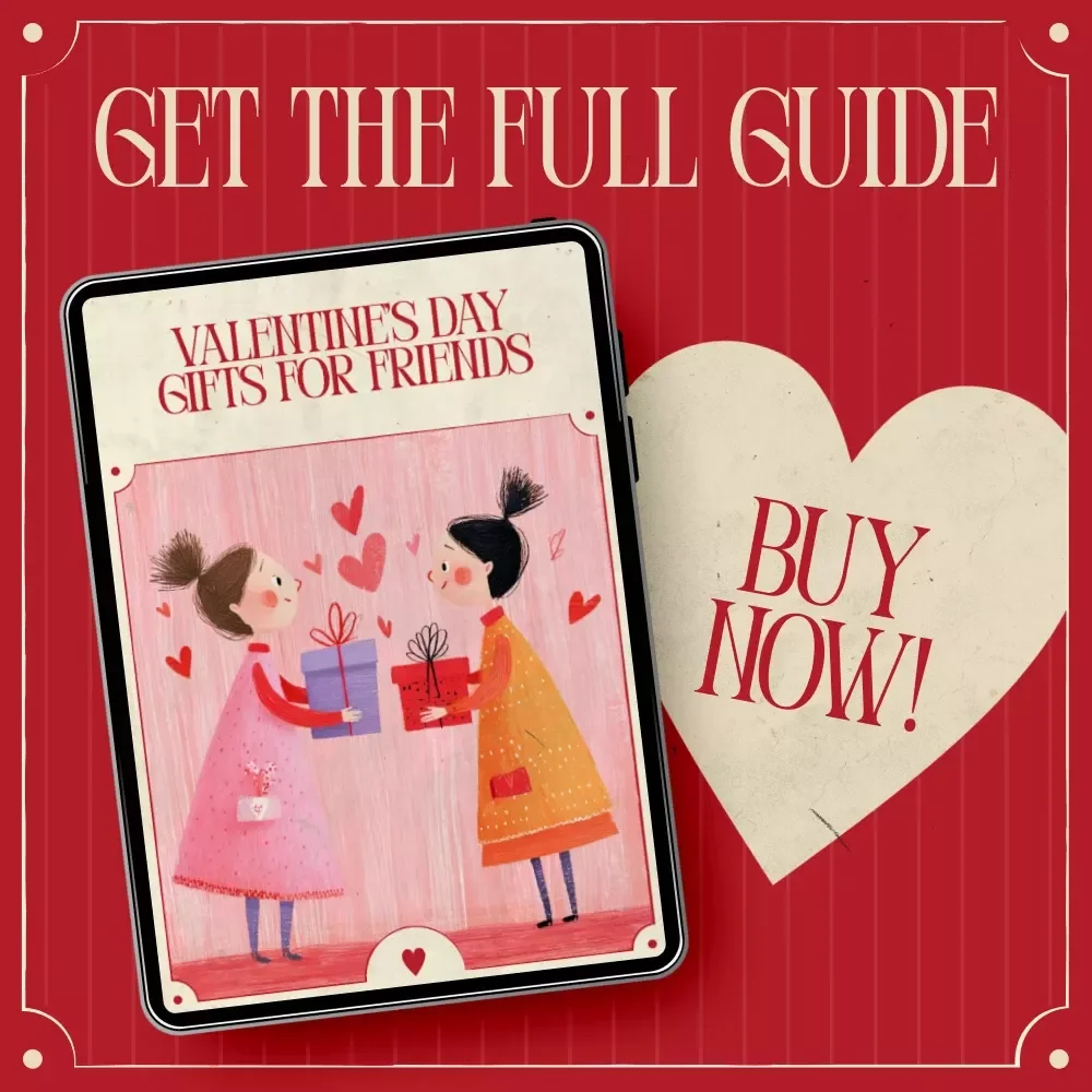 Valentine’s Day Gifts for Friends | Thoughtful Friendship Gift Ideas Ebook | Valentine’s Day for Friends Gifts Guide