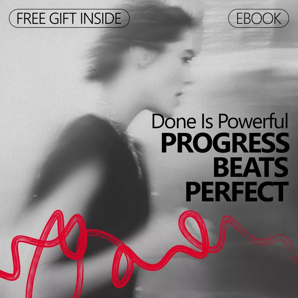 Done Is Powerful, Progress Beats Perfect: Break the Perfectionism Procrastination Cycle eBook