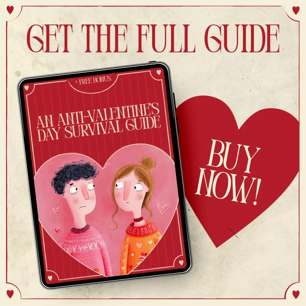 An Anti-Valentine’s Day Survival Guide – A Bold, Empowering Ebook with Anti Valentine’s Day Things to Do for Singles, Rebels & Self-Love Seekers