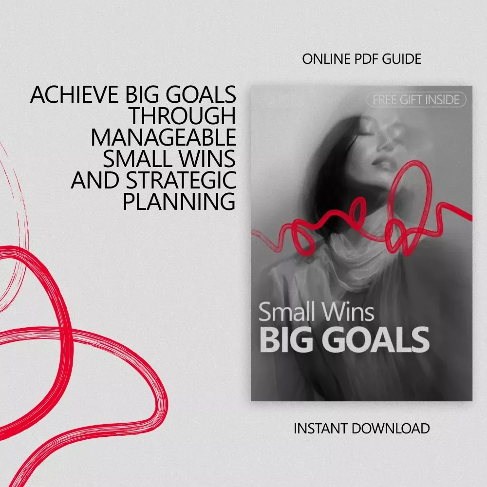 Small Wins, Big Goals: A Powerful Guide to Balancing Momentum and Ambition