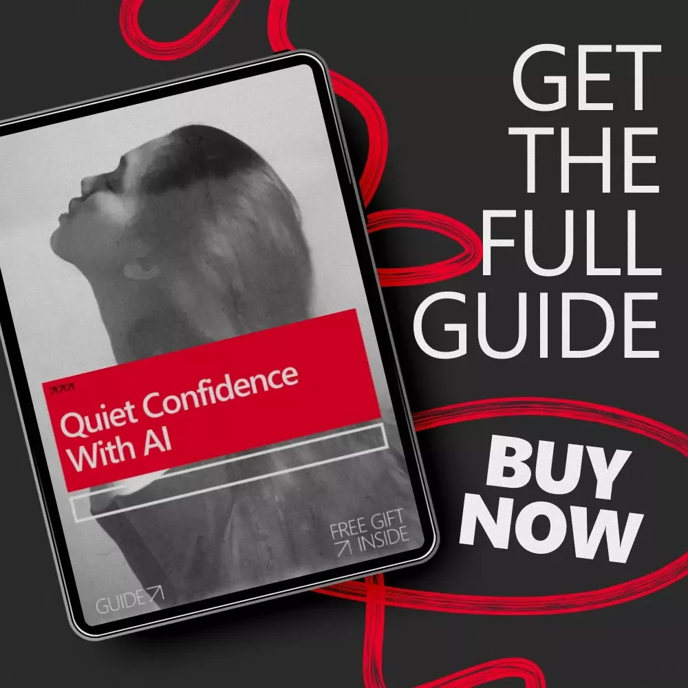 Quiet Confidence With AI – Practical Guide on how to build everyday confidence using ai for Calm Self-Belief & Daily Wins