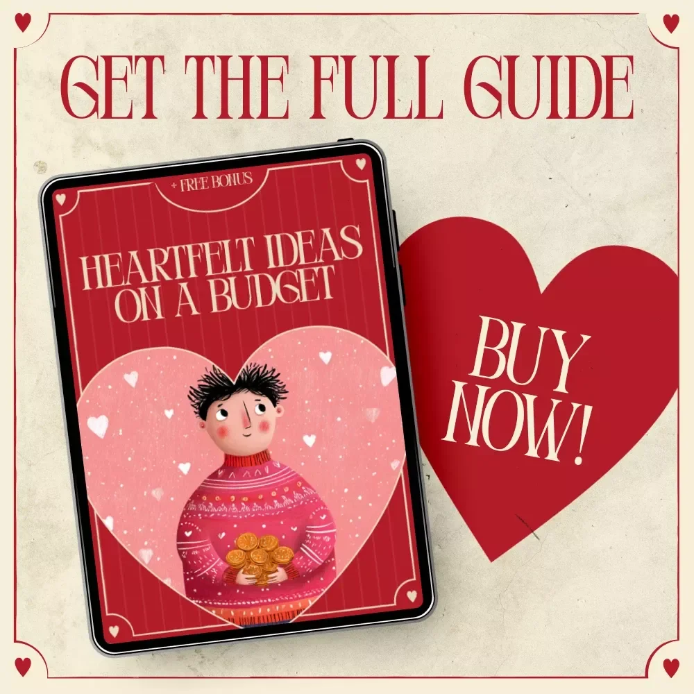 Heartfelt Ideas on a Budget – Valentine’s Day Budget Ideas Guide for Meaningful, Affordable Romance