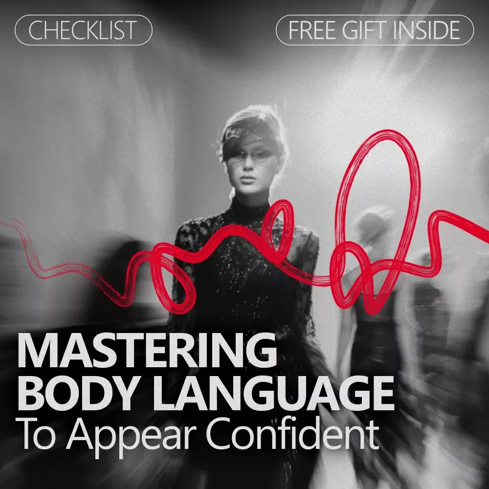 Mastering Body Language to Appear Confident – A Practical Checklist for Boosting Your Presence