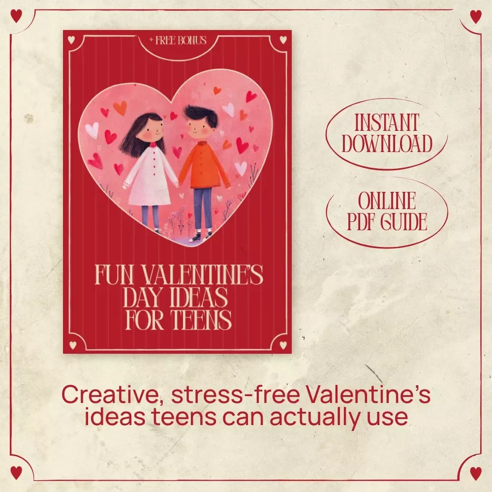 Fun Valentine’s Day Ideas for Teens – A Creative, Stress-Free Guide Packed with Valentine’s Day for Teens Ideas, DIY Gifts, Activities & Digital Inspiration