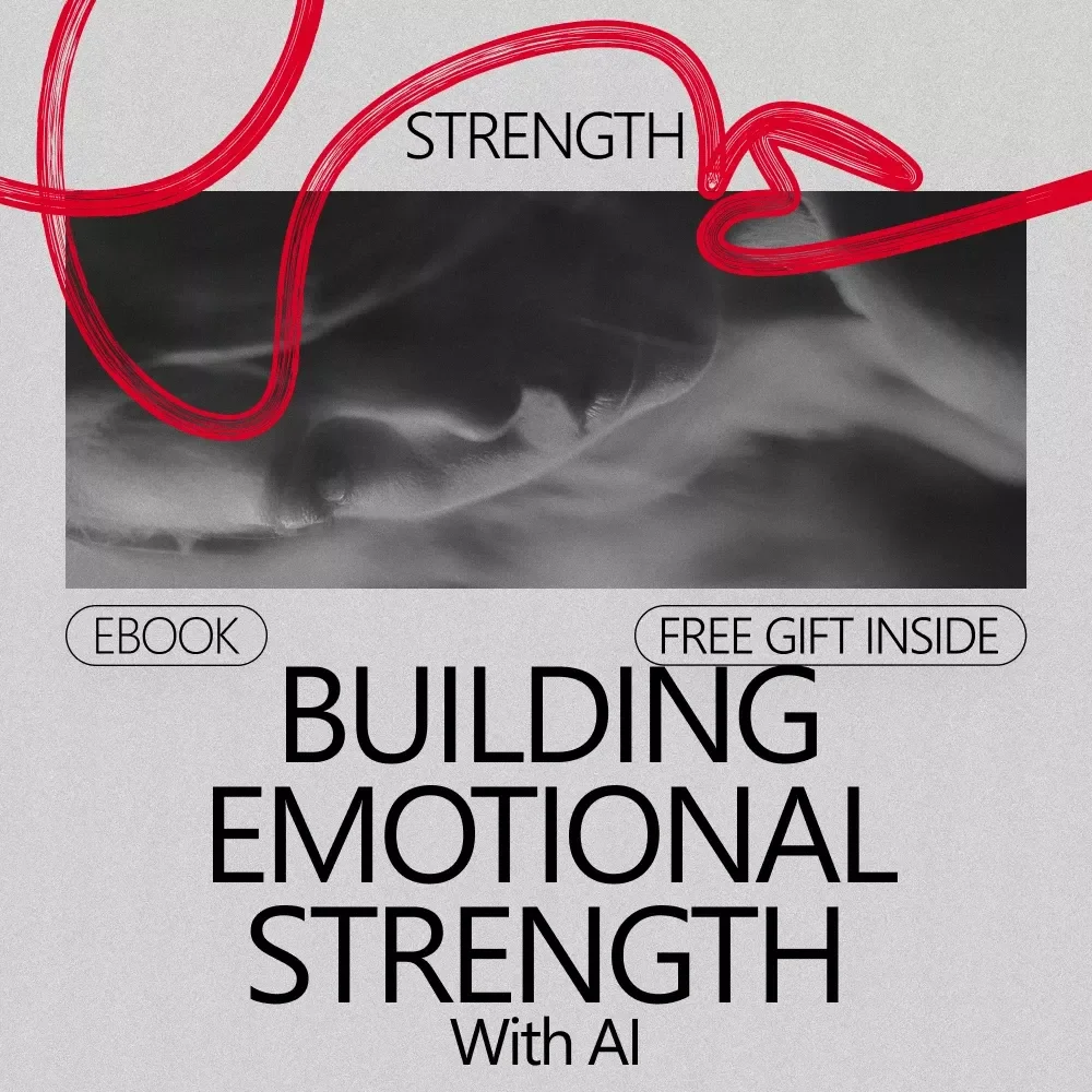 Building Emotional Strength With AI | eBook Guide on how to build emotional strength with ai for Self-Growth, Emotional Resilience & Daily Reflection