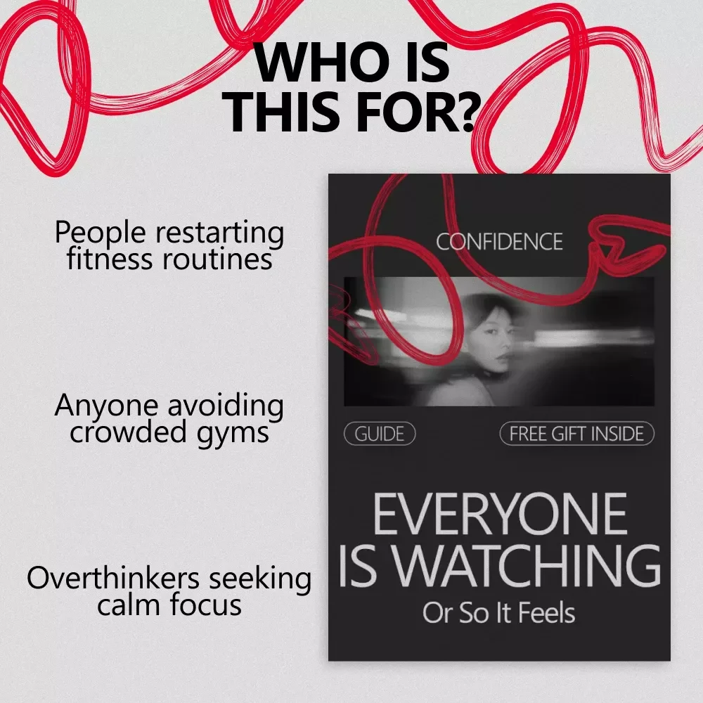 Everyone Is Watching, Or So It Feels – A Practical Guide to Overcoming the Fear of Being Judged at the Gym & Building Quiet Confidence