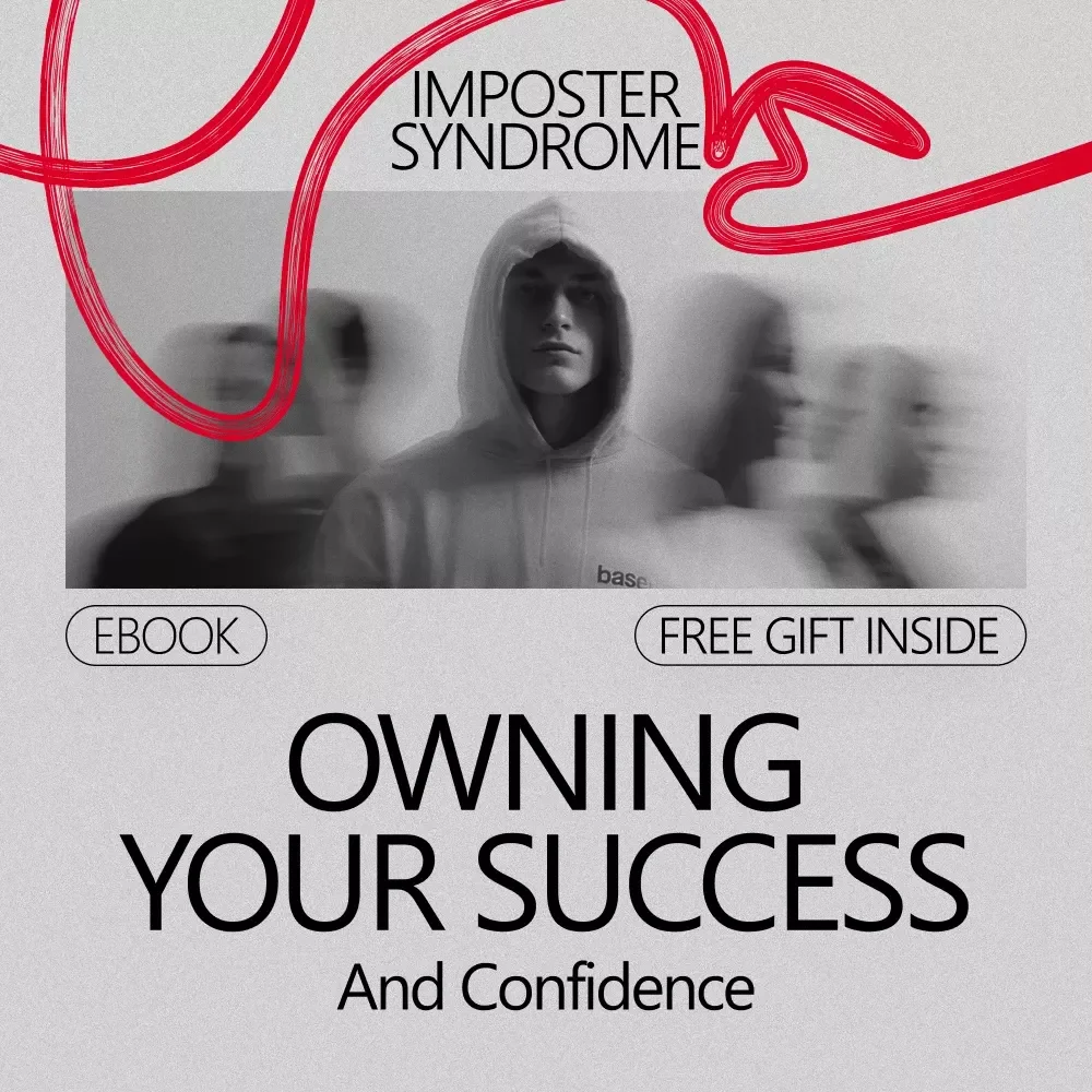 Owning Your Success and Confidence: How to Beat Imposter Syndrome for Good - eBook Guide